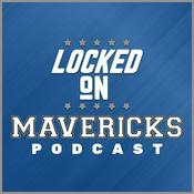 Podcast Locked On Mavericks - Daily Podcast On The Dallas Mavs