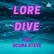 Podcast Lore Dive with Scuba Steve