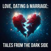 Podcast Love, Dating and Mariage: Tales From The Dark Side