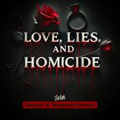 Podcast Love, Lies, and Homicide