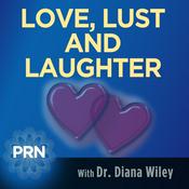 Podcast Love, Lust, and Laughter