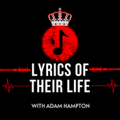 Podcast Lyrics Of Their Life - The Music Biography Podcast