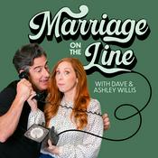 Podcast Marriage On The Line with Dave & Ashley