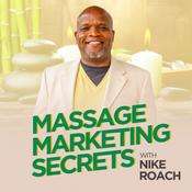 Podcast Massage Marketing Secrets-Nike Roach