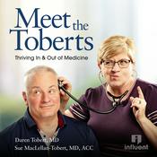 Podcast Meet the Toberts: Thriving In & Out of Medicine