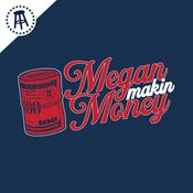 Podcast Megan Makin Money