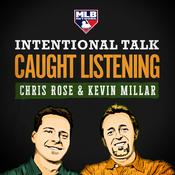 Podcast MLBN Intentional Talk: Caught Listening