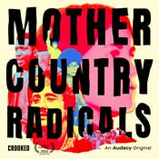 Podcast Mother Country Radicals