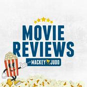 Podcast Movie Reviews with Mackey and Judd