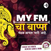 Podcast MY FM CHA BAPPA