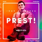 Podcast NAIZ IRRATIA - Prest | naiz.eus