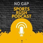 Podcast No Cap Sports Rush Podcast