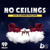 Podcast No Ceilings with Glasses Malone