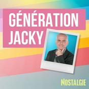 Podcast Nostalgie Génération Jacky