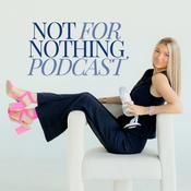 Podcast Not For Nothing With Cass B