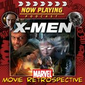 Podcast Now Playing Presents:  The X-Men Retrospective Series