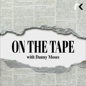 Podcast On The Tape with Danny Moses