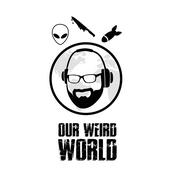 Podcast Our Weird World