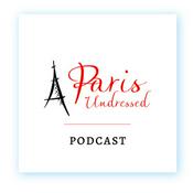 Podcast Paris Undressed