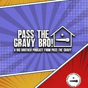 Podcast Pass The Gravy Bro!