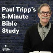 Podcast Paul Tripp's 5-Minute Bible Study