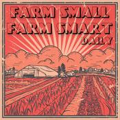 Podcast Farm Small Farm Smart Daily