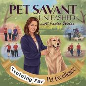 Podcast Pet Savant Unleashed with Janice Weiss