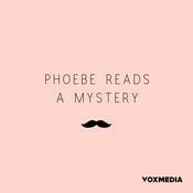 Podcast Phoebe Reads a Mystery