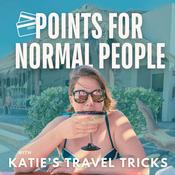 Podcast Points for Normal People by Katie's Travel Tricks