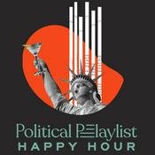 Podcast Political Playlist Happy Hour