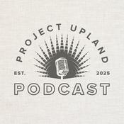 Podcast Project Upland Podcast