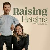 Podcast Raising Heights with Zach & Tori