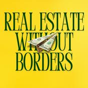 Podcast Real Estate Without Borders