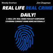 Podcast Real Life Real Crime Daily