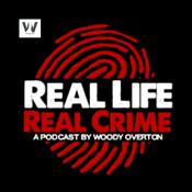 Podcast Real Life Real Crime