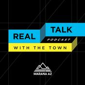 Podcast Real Talk with the Town of Marana