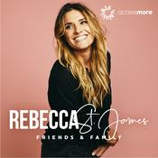 Podcast Rebecca St. James Friends and Family