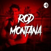 Podcast Rod Montana Podcast