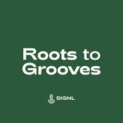 Podcast Roots to Grooves