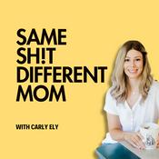 Podcast Same Shit, Different Mom