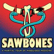 Podcast Sawbones: A Marital Tour of Misguided Medicine