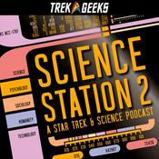 Podcast Science Station 2: A Star Trek & Science Podcast