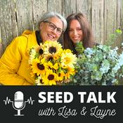 Podcast Seed Talk with Lisa & Layne