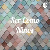 Podcast Ser Como Niños