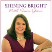 Podcast Shining Bright With Serene Grace