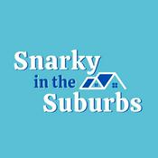 Podcast Snarky in the Suburbs