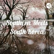 Podcast Southern Meets South Korea