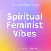 Podcast Spiritual Feminist Vibes