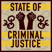 Podcast State of Criminal Justice by PushBlack