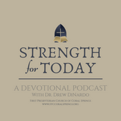 Podcast Strength For Today with Dr. Drew DiNardo